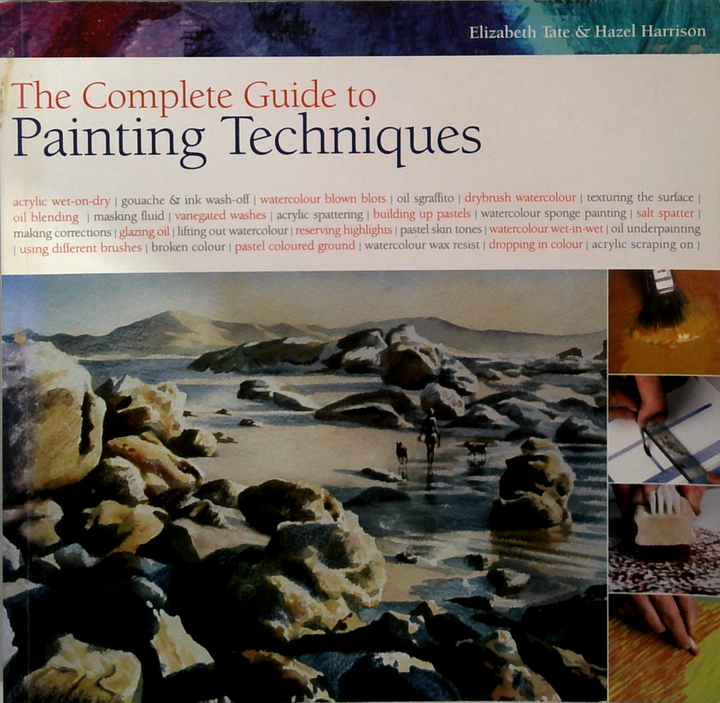 The Complete Guide To Painting Techniques