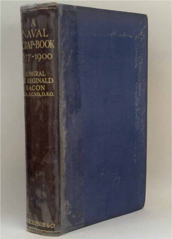 A Naval Scrap-Book. First Part 1877-1900. With twenty-four illustrations.