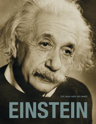 Einstein: The Man and his Mind