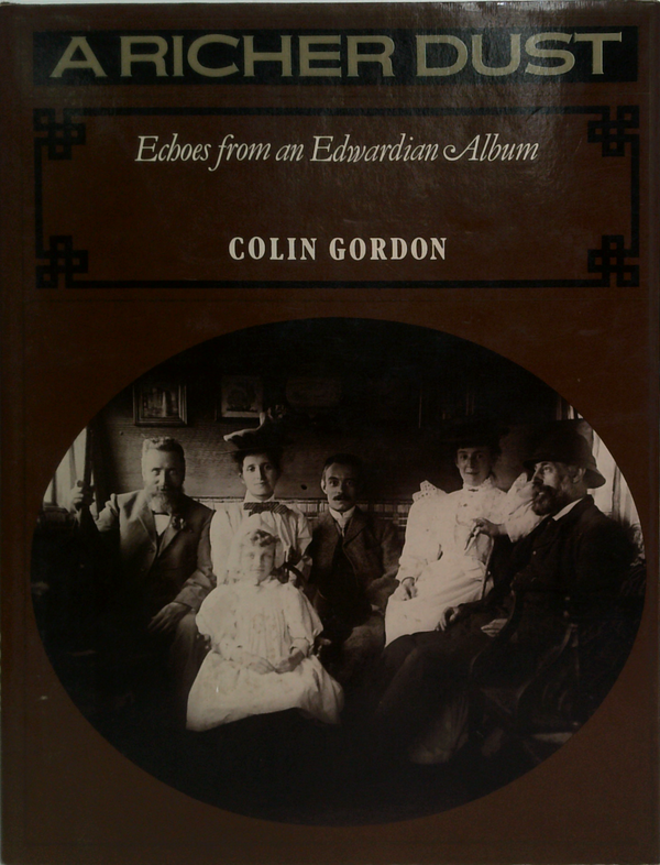 A Richer Dust: Echoes From An Edwardian Album