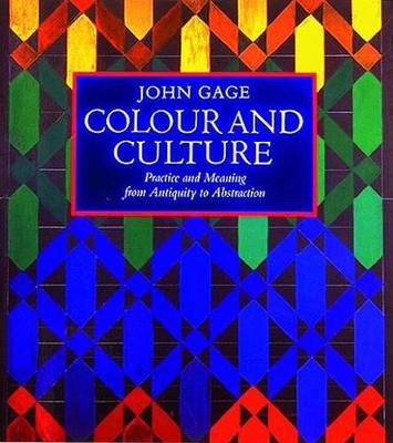 Colour and Culture: Practice and Meaning from Antiquity to Abstraction