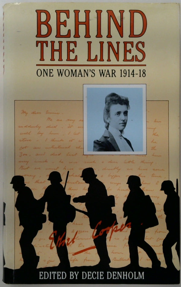 Behind the Lines: One Woman's War 1914-1918: The Letters of Caroline Ethel Cooper