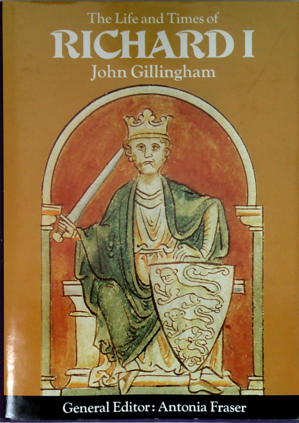 The Life And Times Of Richard I