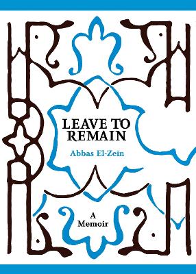 Leave To Remain: A Memoir