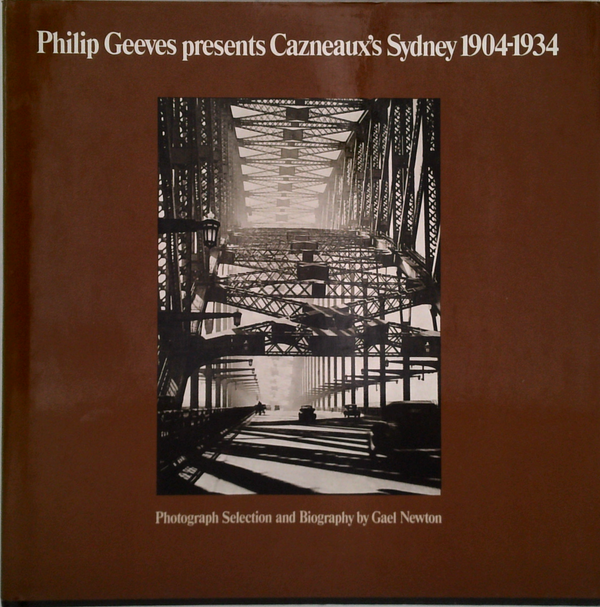 Philip Geeves Presents Cazneaux's Sydney 1904-1934