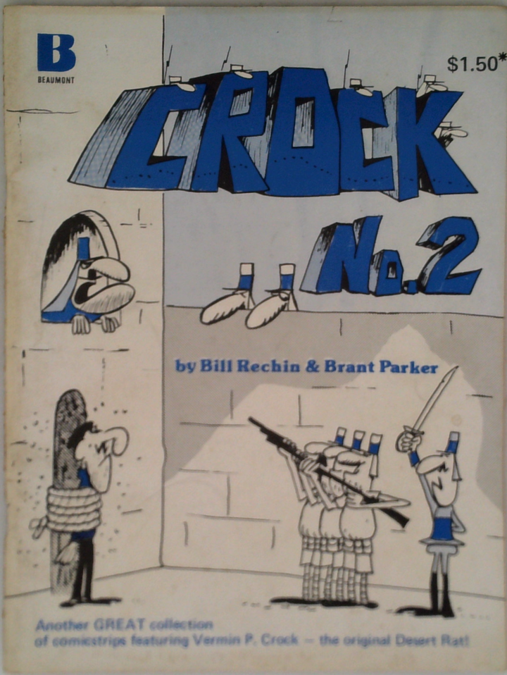 Crock No. 2: Another Great Collection Of Comicstrips Featuring Vermin P. Crock - The Original Desert Rat!