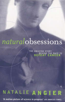 Natural Obsessions: Striving to Unlock the Deepest Secrets of the
