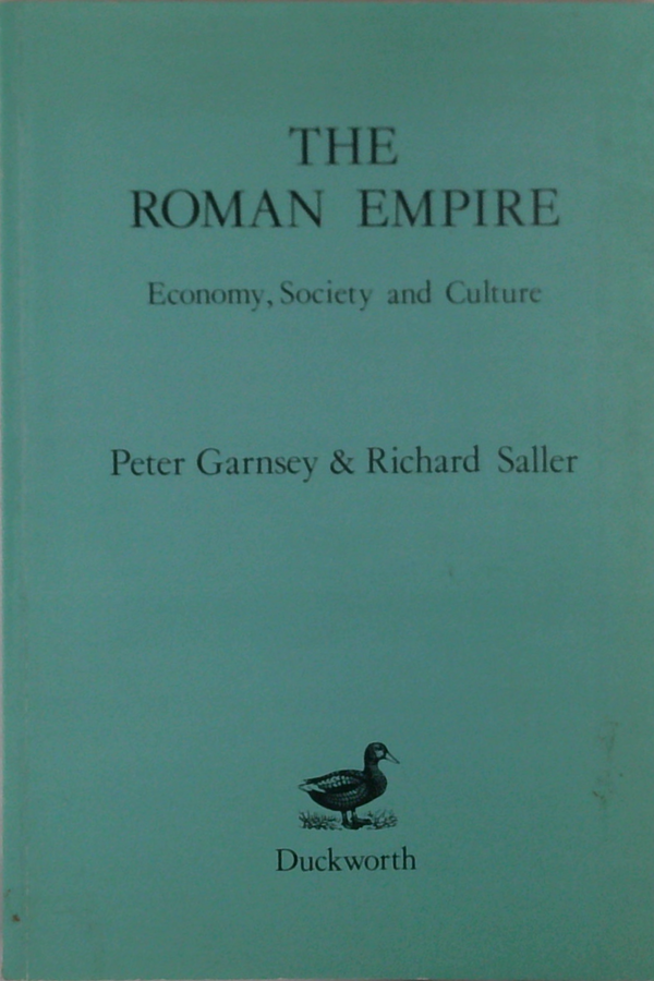 The Roman Empire: Economy, Society And Culture