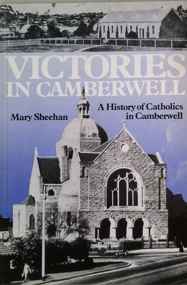 Victories In Camberwell: A History Of Catholics In Camberwell
