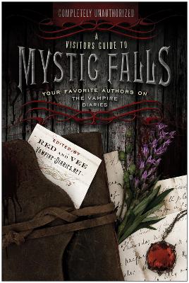 A Visitor's Guide to Mystic Falls: Your Favorite Authors on The