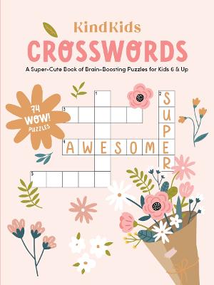 KindKids Crosswords: A Super-Cute Book of Brain-Boosting Puzzles for