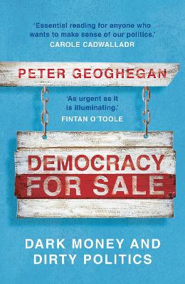 Democracy for Sale: Dark Money and Dirty Politics