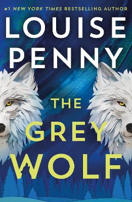 The Grey Wolf: The Three Pines community faces a deadly case in this