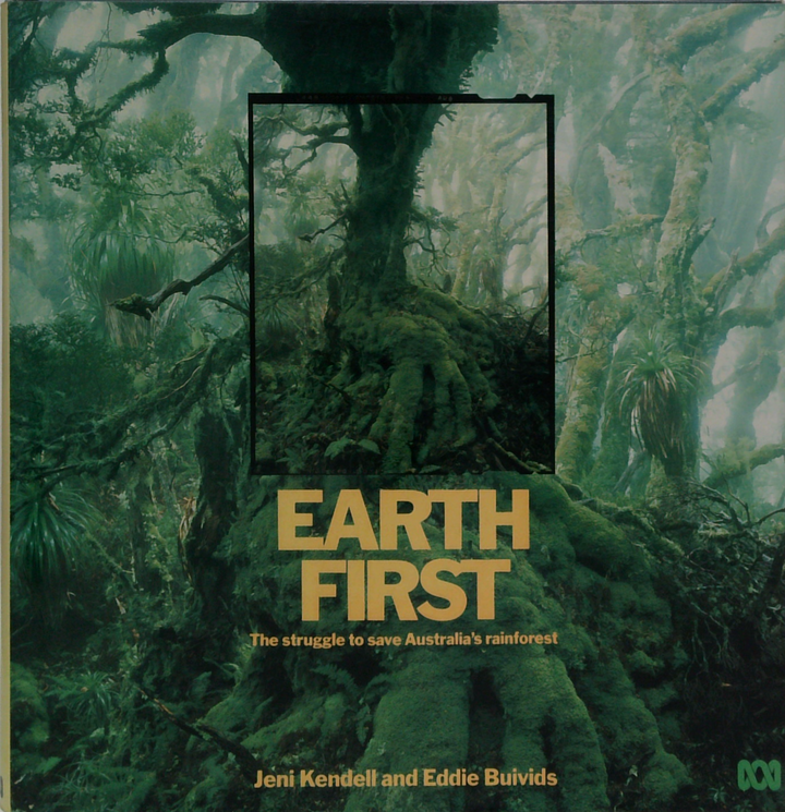 Earth First: The Struggle To Save Australia's Rainforest