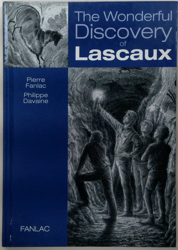 The Wonderful Discovery of Lascaux