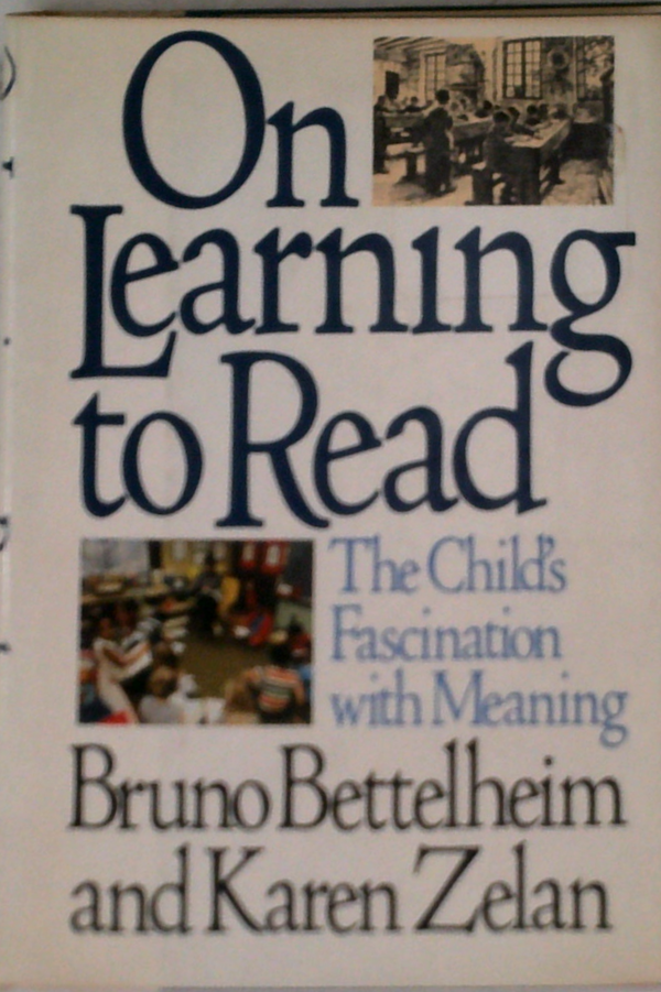 On Learning To Read: The Child's Fascination With Meaning