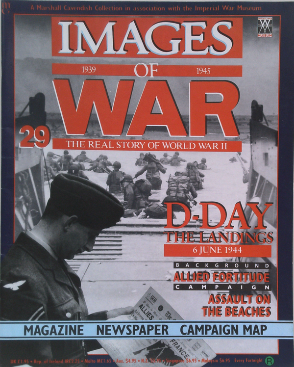 Images Of War 1939-1945: The Real Story Of World War II - D-Day The Landings 6 June 1944