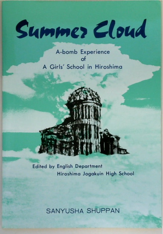 Summer Cloud: A bomb Experience of a Girl's School in Hiroshima Shuppan