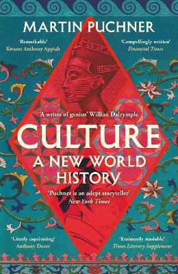 Culture: The surprising connections and influences between civilisations. 'Genius' - William Dalrymple