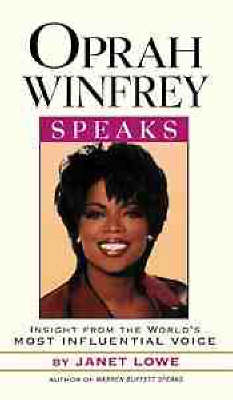 Oprah Winfrey Speaks: Insights from the World's Most Famous