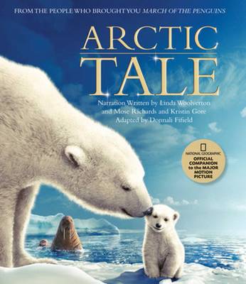 Arctic Tale: Official Companion Book to the Major Motion Picture
