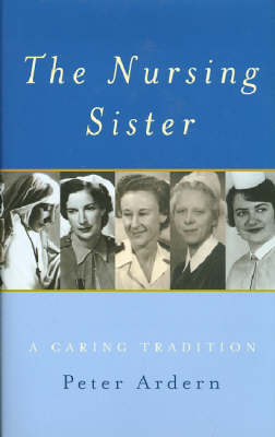 The Nursing Sister: A Caring Tradition