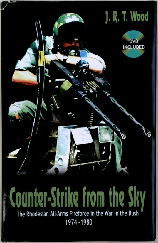 Counter-Strike from the Sky: The Rhodesian All-Arms Fireforce in the War in the Bush 1974-1980