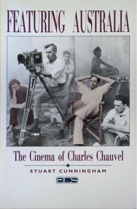 Featuring Australia: The Cinema of Charles Chauvel