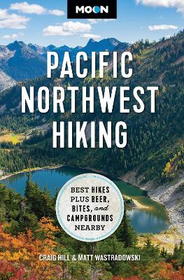 Moon Pacific Northwest Hiking (Second Edition, Revised): Best Hikes