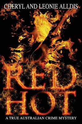 Red Hot: Atrue Australian Crime Mystrery