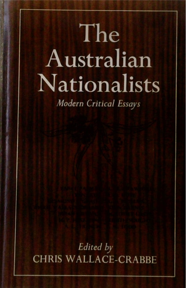 The Australian Nationalists. Modern Critical Essays