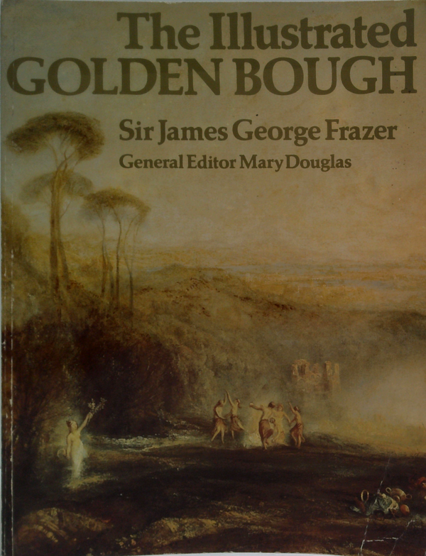 The Illustrated Golden Bough