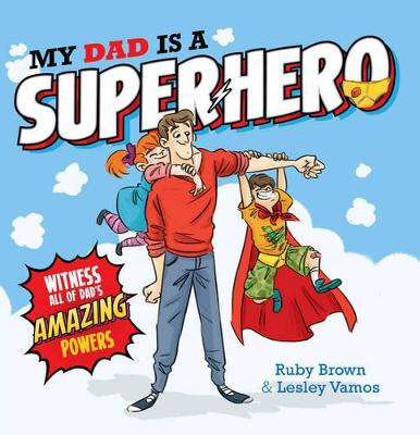 My Dad Is a Superhero