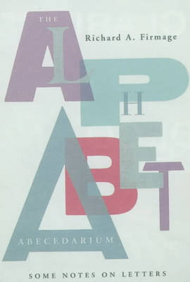 The Alphabet Abecedarium: Some Notes on Letters