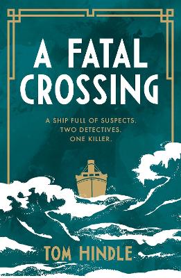 A Fatal Crossing: Agatha Christie meets Titanic in this unputdownable