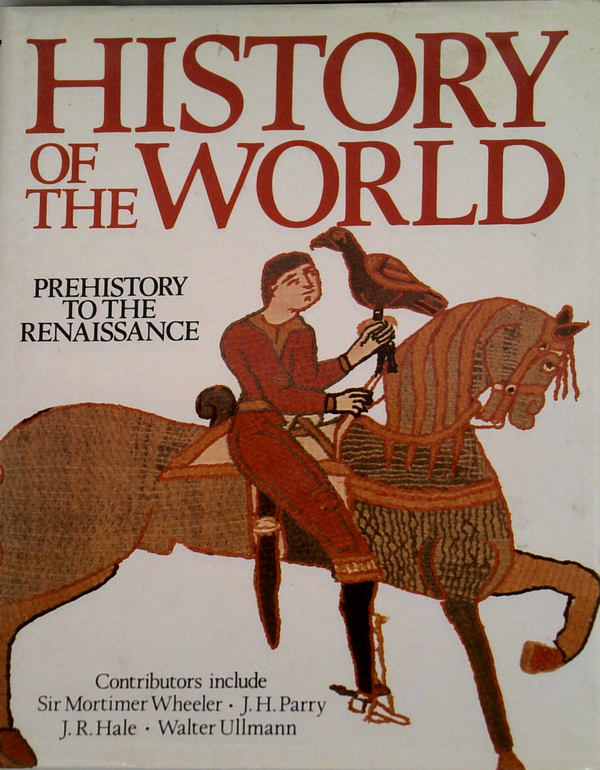 History Of The World: Prehistory To The Renaissance