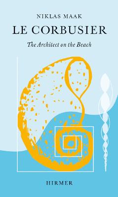 Le Corbusier: The Architect on the Beach