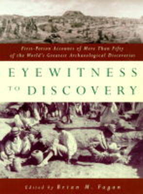Eyewitness to Discovery: First Person Accounts of More Than Fifty of