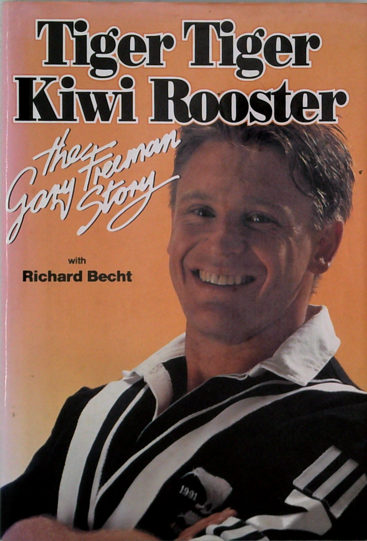 Tiger Tiger Kiwi Rooster: The Gary Freeman Story