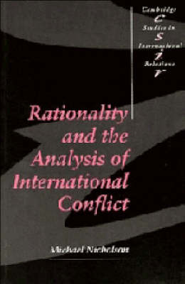 Rationality and the Analysis of International Conflict