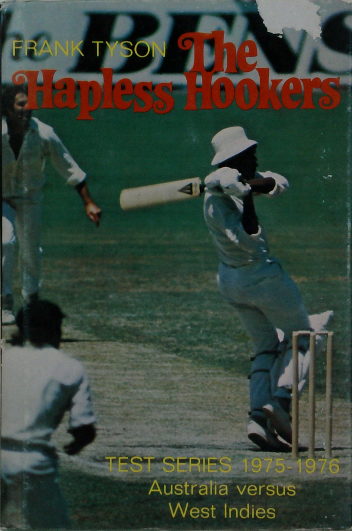 The Hapless Hookers: Test Series 1975-1976 Australia Versus West Indies