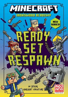 Minecraft: Ready. Set. Respawn! (Ironsword Academy, Book 1)