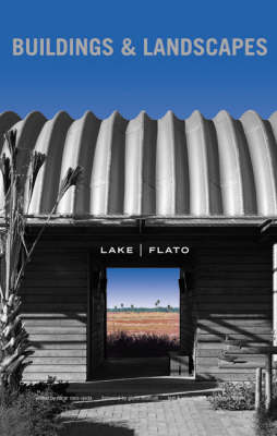 Lake Flato: Buildings and Landscapes