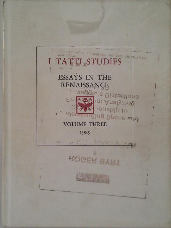 I Tatti Studies: Essays In The Renaissance, Volume Three