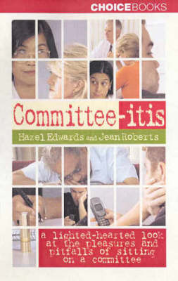 Committee-Itis: A Light Hearted Look at the Pleasures and Pitfalls of