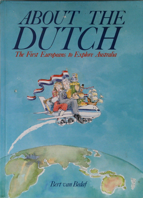 About The Dutch: The First Europeans To Explore Australia