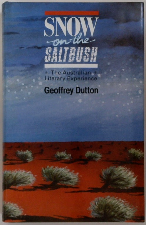 Snow on the Saltbush: The Australian Literary Experience