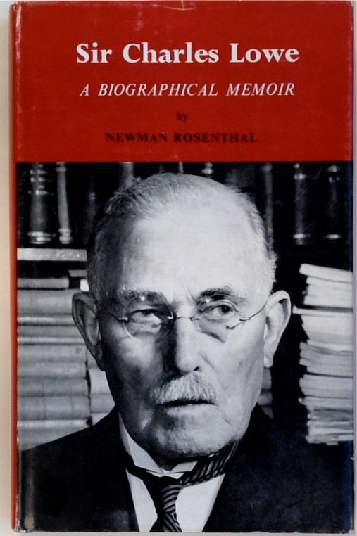 Sir Charles Lowe: A Biographical Memoir