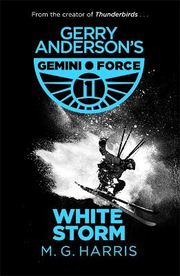 Gemini Force I: White Storm: Book 3