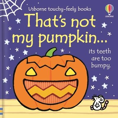 That's not my pumpkin...: A Halloween Book for Babies and Toddlers